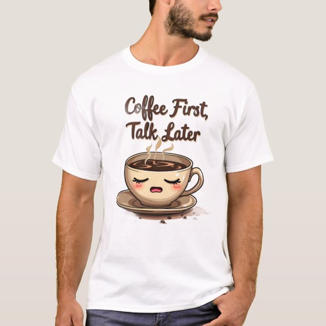 Camiseta Charla primero café después (Anverso)