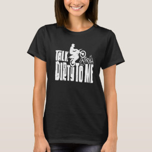 Camiseta Charla Sucia De Bicicletas Para Mí En Una Motocicl