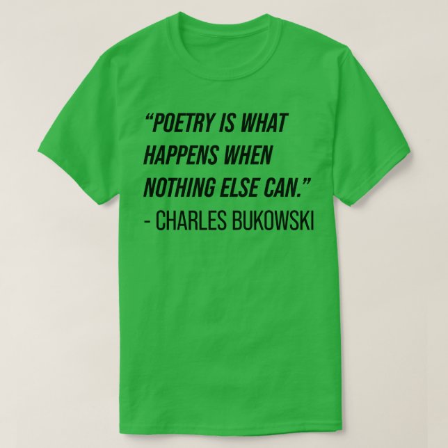 Camiseta Charles Bukowski Cita 4 (Diseño del anverso)