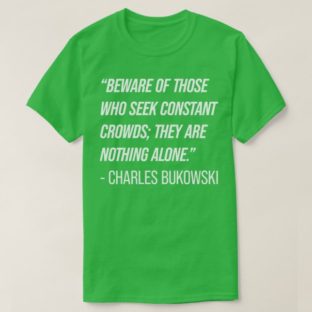 Camiseta Charles Bukowski Cita 7 (Diseño del anverso)