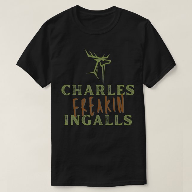 Camiseta Charles Freakin Ingalls Walnut Grove Little House (Diseño del anverso)
