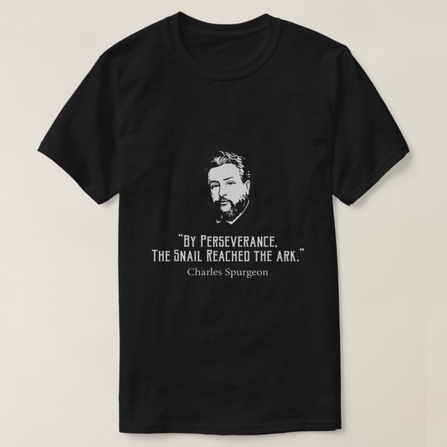 Camiseta Charles Spurgeon Quote Perseverance  Christian Shi (Diseño del anverso)