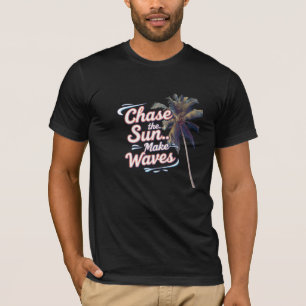 Camiseta Chase el Sol, Make Waves - Palm Tropical Summer