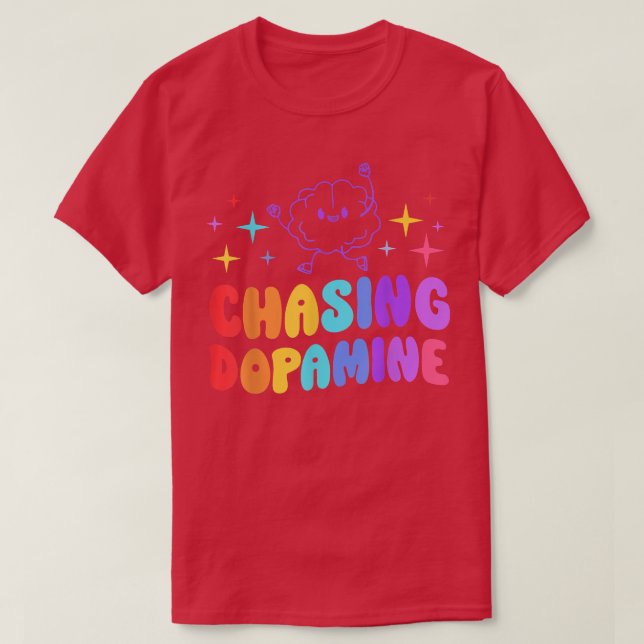 Camiseta Chasing Dopamine Mental Health Aesthetic 640  (Diseño del anverso)