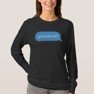 Camiseta Chat Bubble in messenger Gurl Guurl Guuurl Guuuurl
