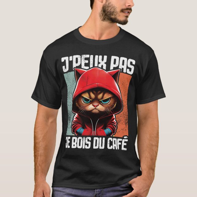 Camiseta Chat J'Peux Pas I j'peux pas je bois du café 1 (Anverso)