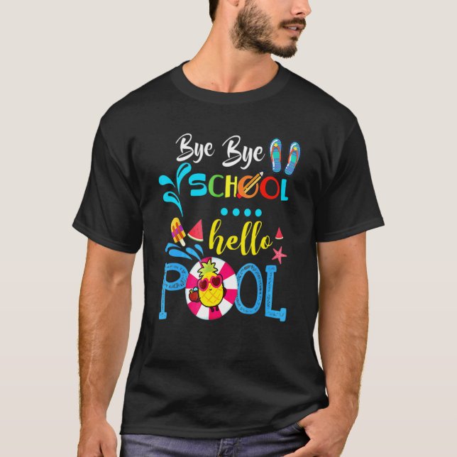 Camiseta Chau Bye School Hello Pool Para Profesores Estudia (Anverso)