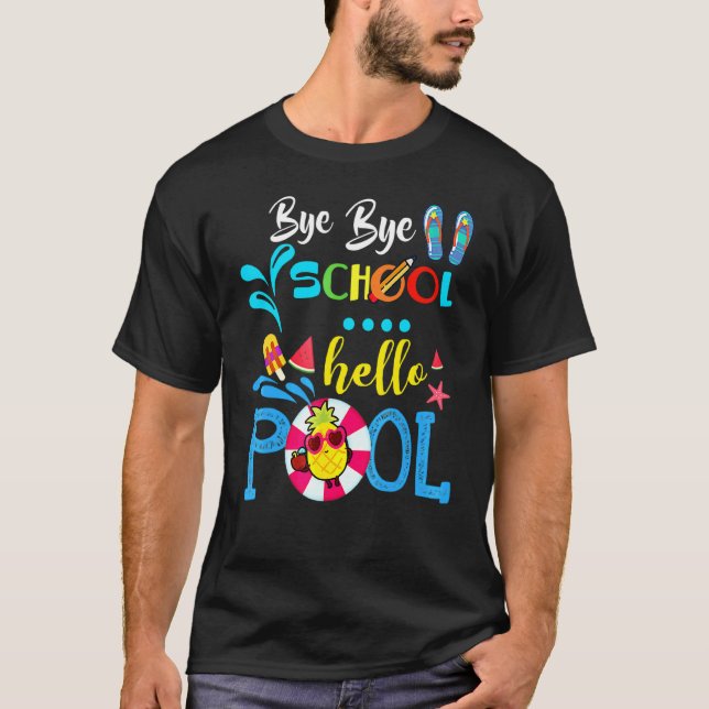 Camiseta Chau Bye School Hello Pool Para Profesores Estudia (Anverso)