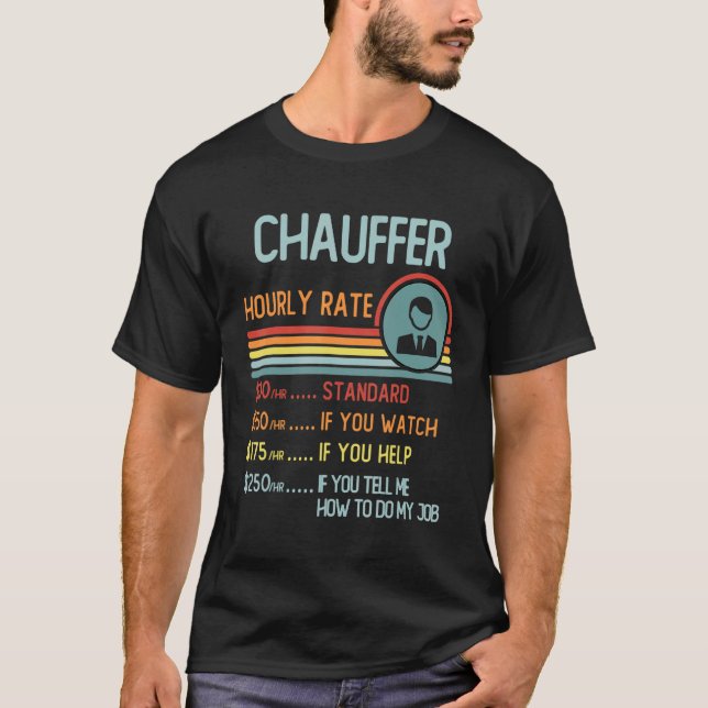 Camiseta Chauffer Hourly Rate T-Shirt Retro Job Title (Anverso)