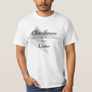 Camiseta Chauffeurs lo hacen en un Limo Funny