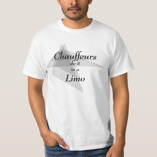 Camiseta Chauffeurs lo hacen en un Limo Funny (Anverso)