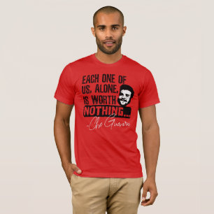 Camiseta Che Guevara Cita - Cada Uno Por Sí Solo Merece Nad