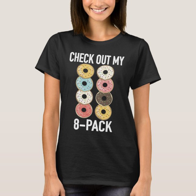 Camiseta Check Out My 8 Pack Donut   Gym Fitness Foodies (Anverso)