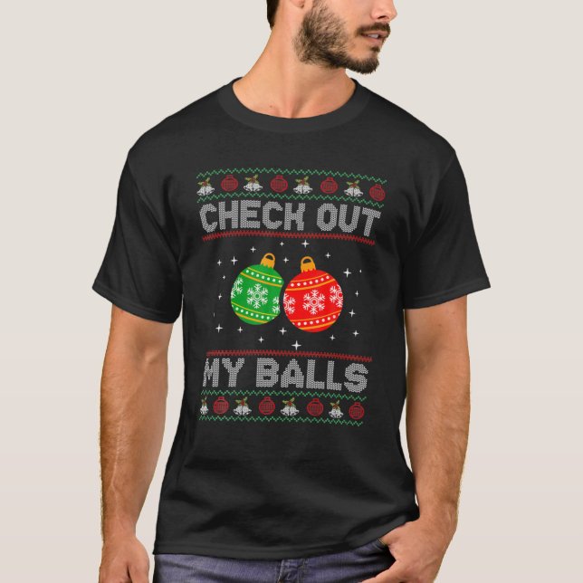 Camiseta Check Out My Balls Funny Dirty Christmas Joke (Anverso)