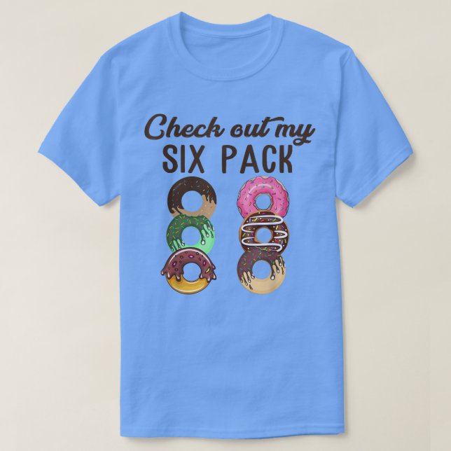 Camiseta Check Out My Six Pack Donut Foodie Lover Funny Wor (Diseño del anverso)