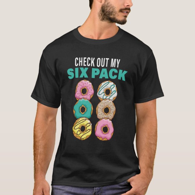 Camiseta Check Out My Six Pack Donuts Women's and Men's (Anverso)