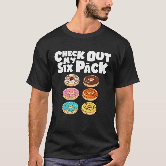 Camiseta Check Out My Six Pack Gym Donut Doughnut (Anverso)