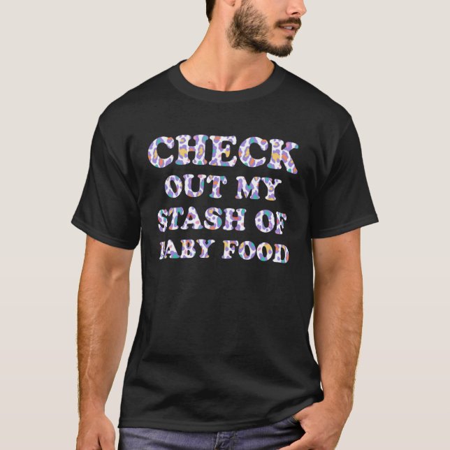 Camiseta Check Out My Stash of Baby Food Mom Sayings Mother (Anverso)