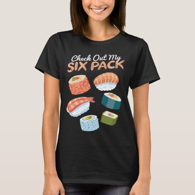 Camiseta Check out my Sushi Six Pack I Sushi  Japanese Food (Anverso)