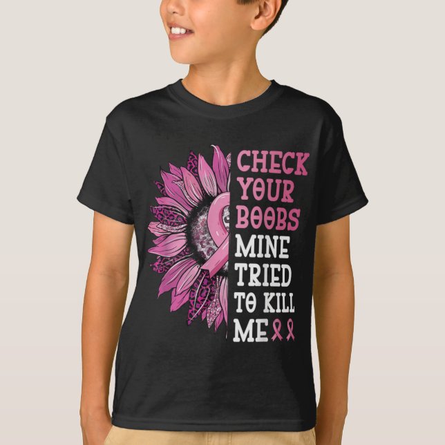 Camiseta Check Your S Mine Tried To Kill Me Breast Cancer W (Anverso)
