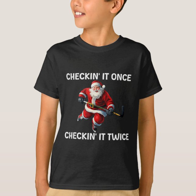 Camiseta Checkin' It Once Checkin' It Twice Santa Hockey Ch (Anverso)