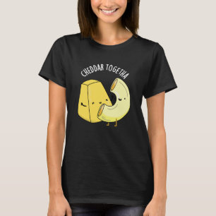 Camiseta Cheddar Juntos Chiste Divertido de Comida con Fond