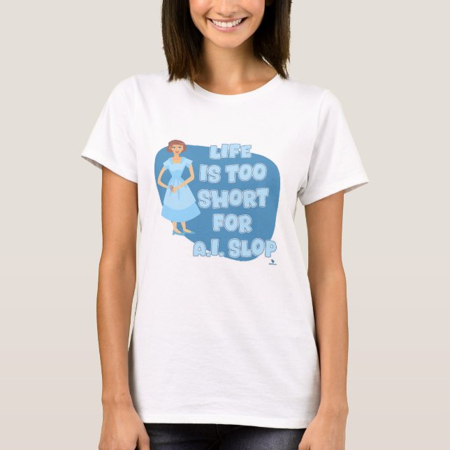 Camiseta Cheeky Life Is Too Short Anti Slop Motto (Anverso)