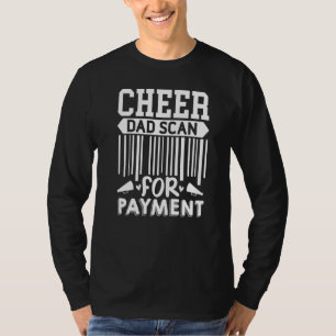 Camiseta Cheer Dad Scan For Payment Cheerader