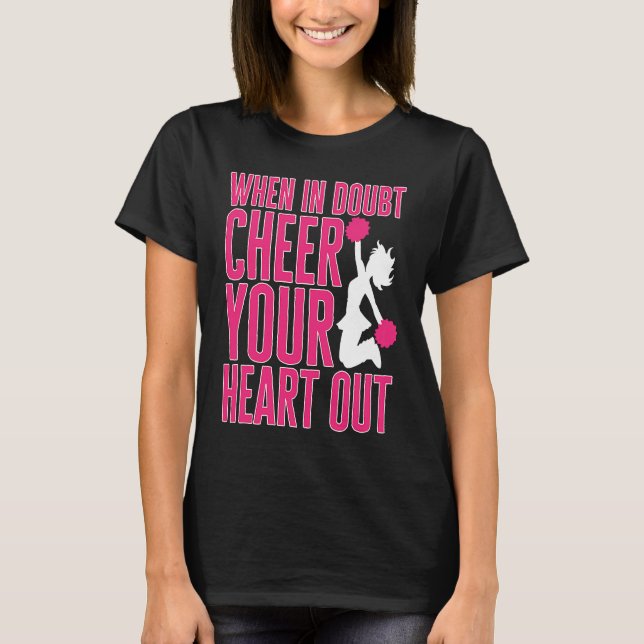 Camiseta Cheerleader Cheerleading When in Doubt Cheer your  (Anverso)