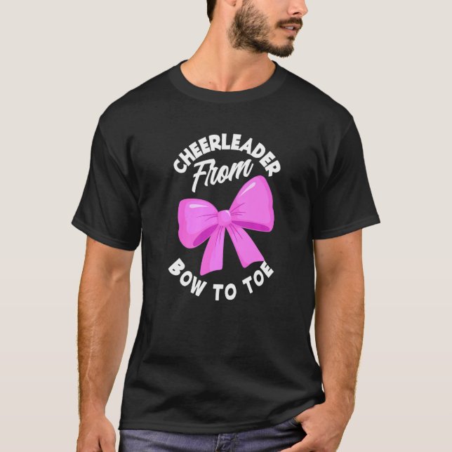 Camiseta Cheerleader From Bow To Toe  Cheerleading Cheerlea (Anverso)