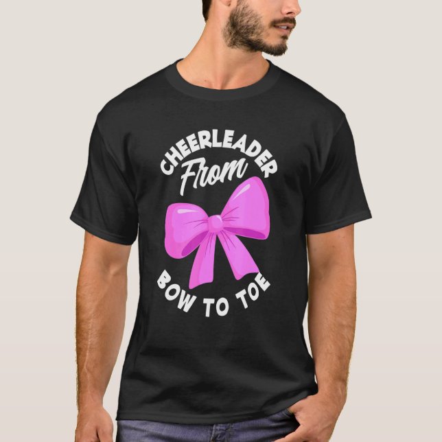 Camiseta Cheerleader From Bow To Toe  Cheerleading Cheerlea (Anverso)