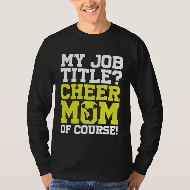 Camiseta Cheerleading Cheerleader My Job Title Cheer Mom Of (Anverso)