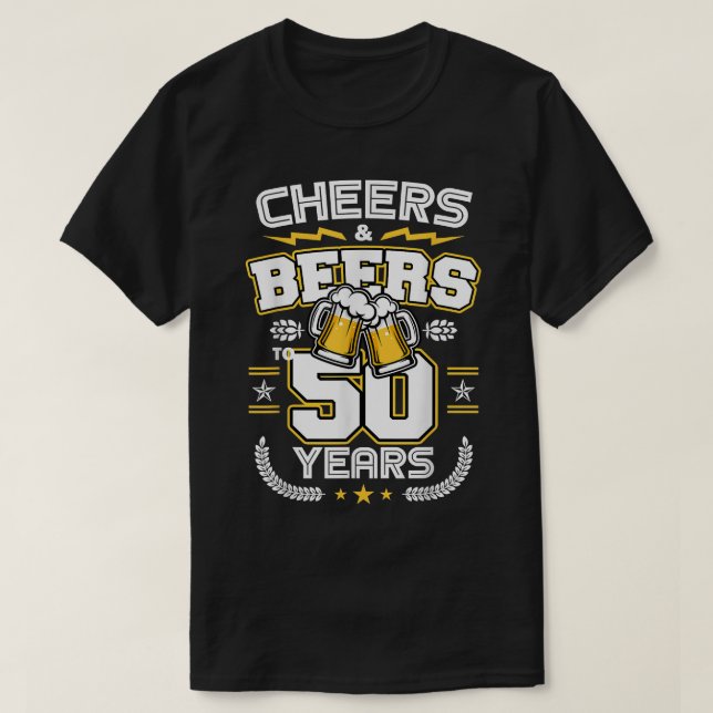 Camiseta Cheers & Beers To 50 Years Old Funny 50th Birthday (Diseño del anverso)