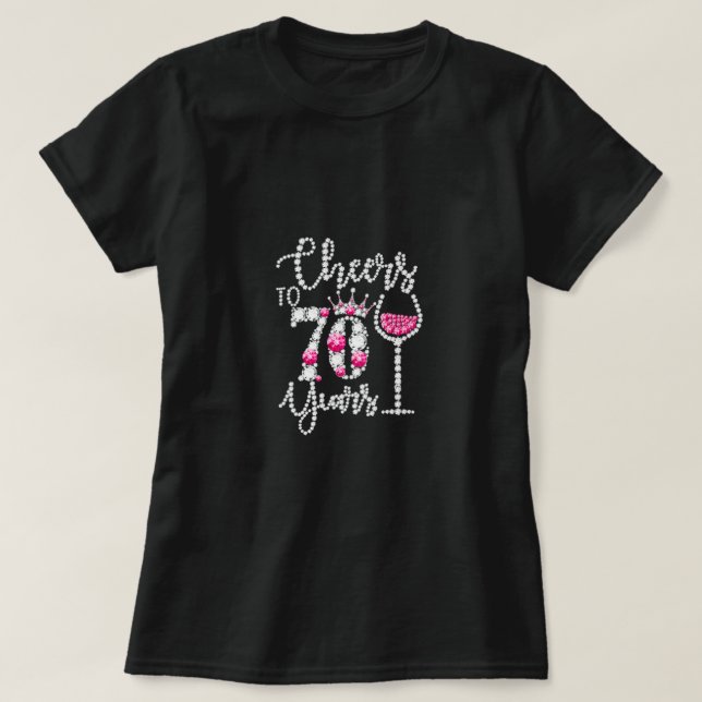 Camiseta Cheers To 70 Year Old Gift 70th Birthday Queen Dri (Diseño del anverso)