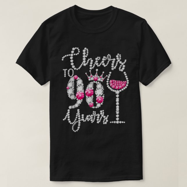 Camiseta Cheers To 90 Year Old Gift 90th Birthday Queen Dri (Diseño del anverso)