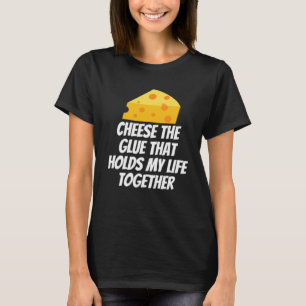 Camiseta Cheese El Papel Que Mantiene Mi Vida Juntos