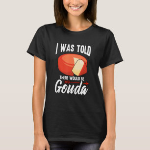 Camiseta Cheese Gouda