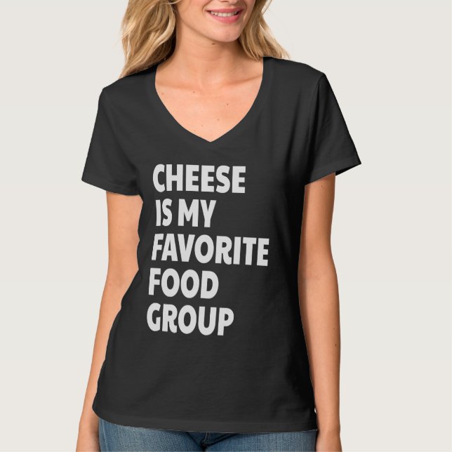 Camiseta Cheese Is My Favorite Food Group (Anverso)