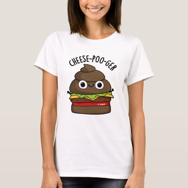 Camiseta Cheese-poo-ger Funny Poop Pun (Anverso)
