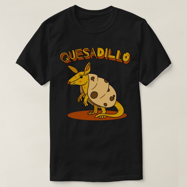 Camiseta Cheese Pun Armadillo Quesadilla Mashup (Diseño del anverso)