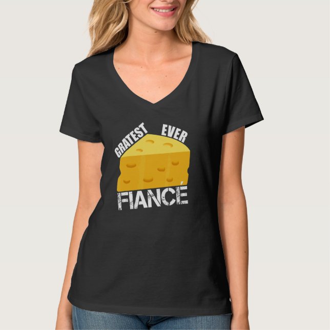 Camiseta Cheese Pun Gratest Ever Fiance Fun Engagement Wedd (Anverso)