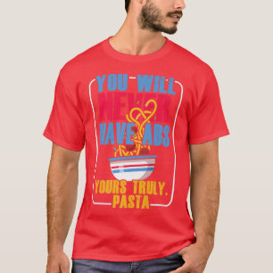 Camiseta cheese tasty pastafresca eat pizzalover spaghetti