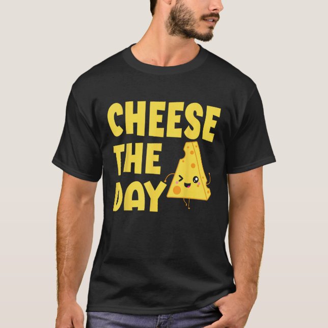 Camiseta Cheese The Day Cheesy Humor  Cheese Pun (Anverso)