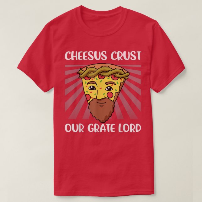 Camiseta Cheesus Christ Our Grate Lord T-Shirt (Diseño del anverso)