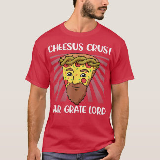 Camiseta Cheesus Christ Our Grate Lord T-Shirt