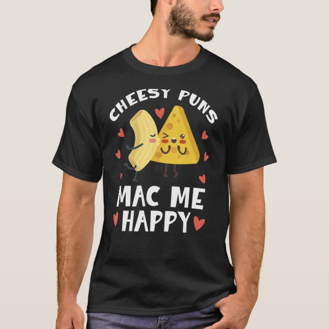Camiseta Cheesy Puns Mac Me Happy Mac N Cheese (Anverso)