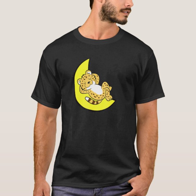 Camiseta Cheetah Tired Nap All Day Sleep All Night Cute Che (Anverso)