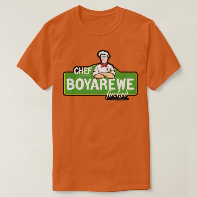 Camiseta Chef Boyarewe FuckedChef Boyardee  (Diseño del anverso)