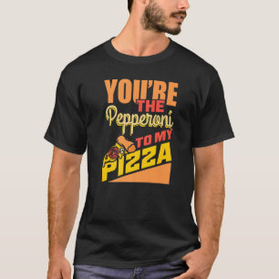 Camiseta Chef Cita Youu2019re Los Pepperoni A Mi Pizza