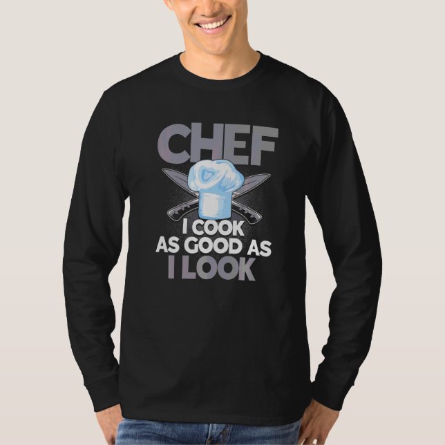 Camiseta Chef, Cocino Tan Bien Como Parezco Cocinar Cita Ki (Anverso)